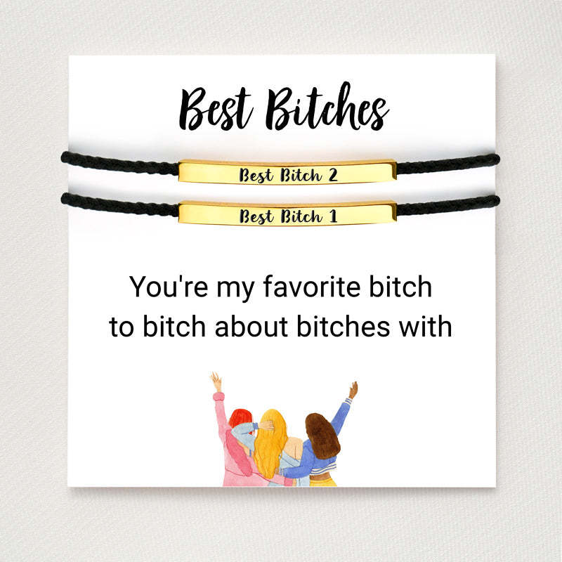 For Friend -  Best Bitches Tube Bracelet