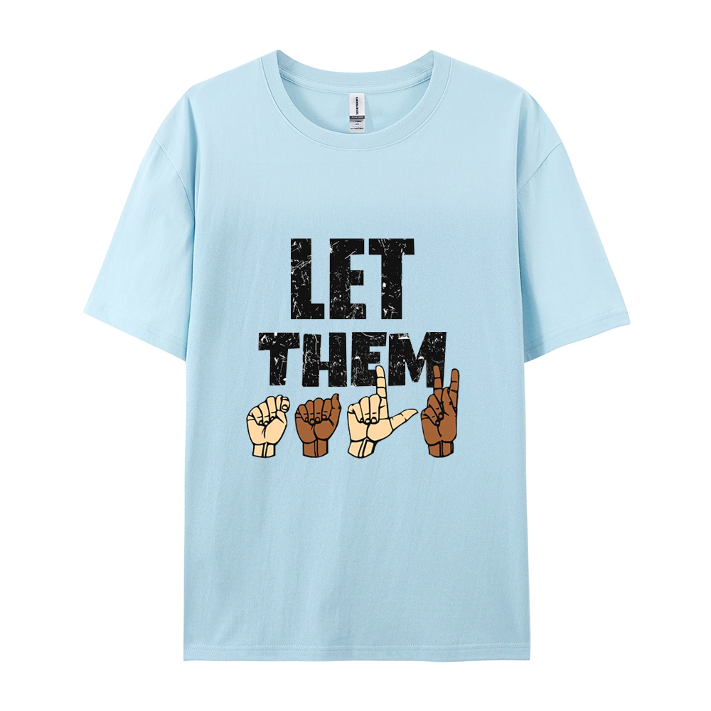 Let Them Gesture T-shirt