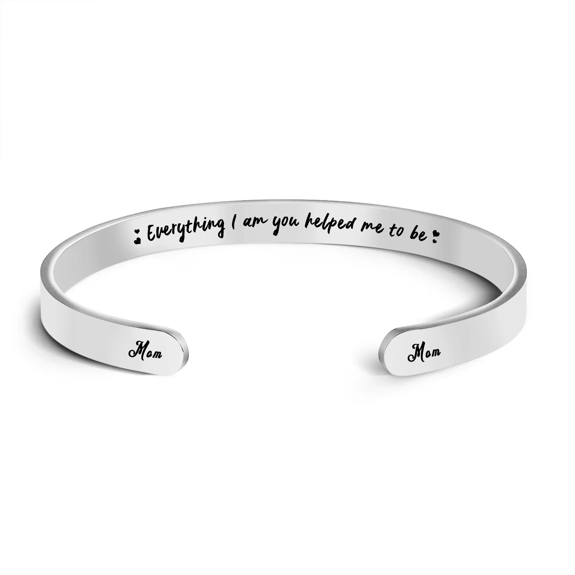 For Mom - Everything I Am You Helped Me To Be Bracelet