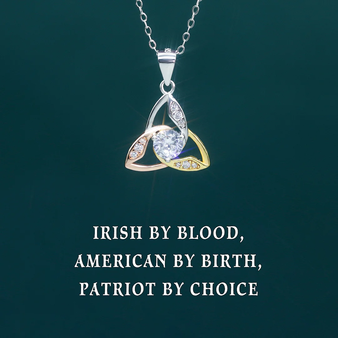 Irish By Blood American By Birth Patriot By Choice Celtic Knot Necklace