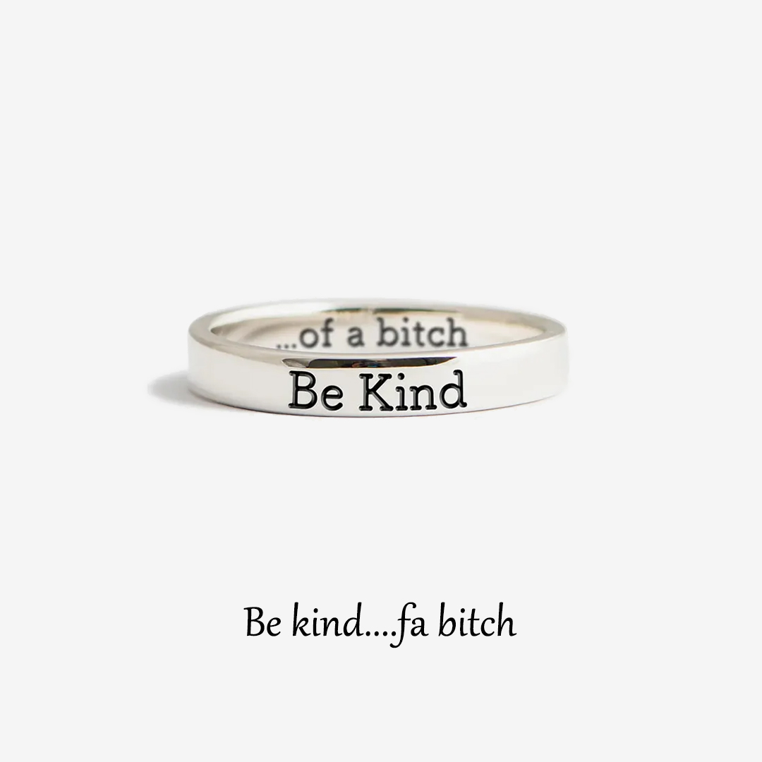 S925 Be Kind...of a Bi❤ch Circle Ring