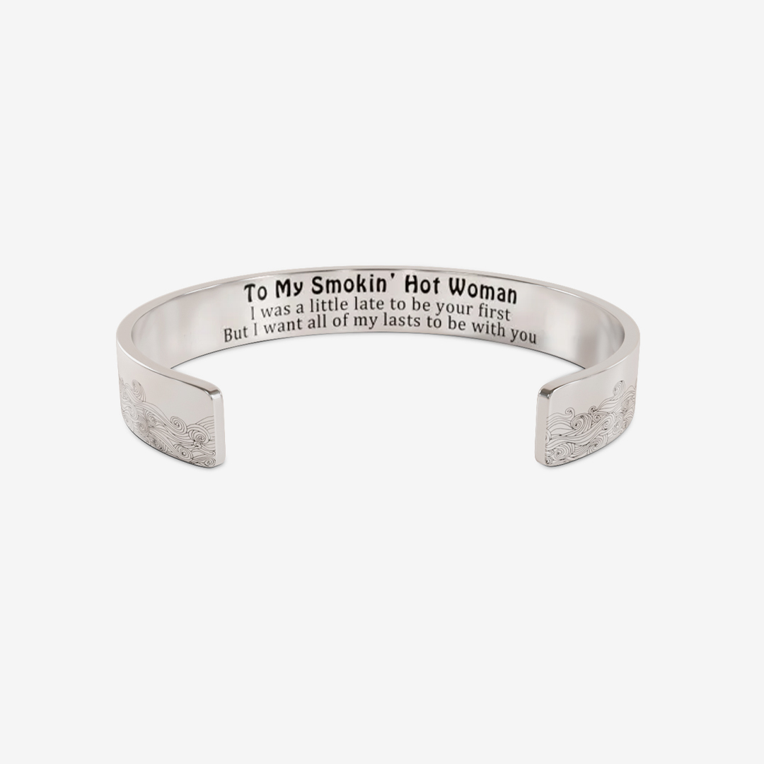 For Love - To My Smokin' Hot Woman Wave Cuff Bracelet