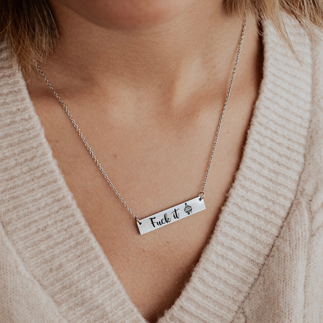 Fuck It  Bar Necklace