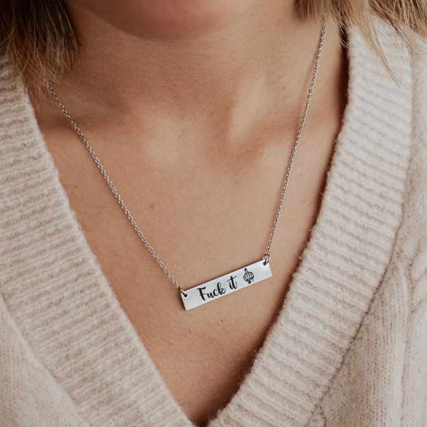 Fuck It  Bar Necklace