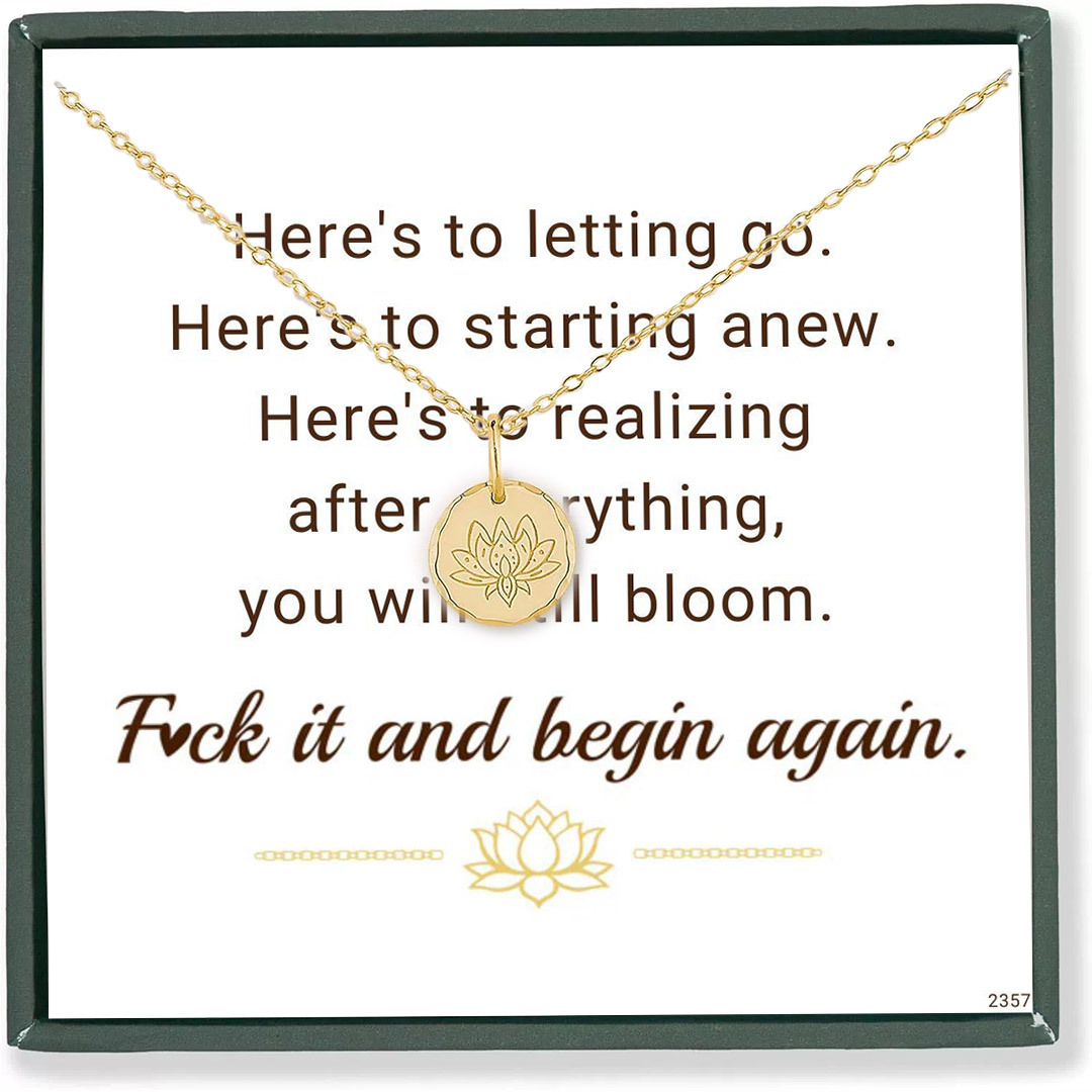 Fuck It and Begin Again Round Lotus Necklace