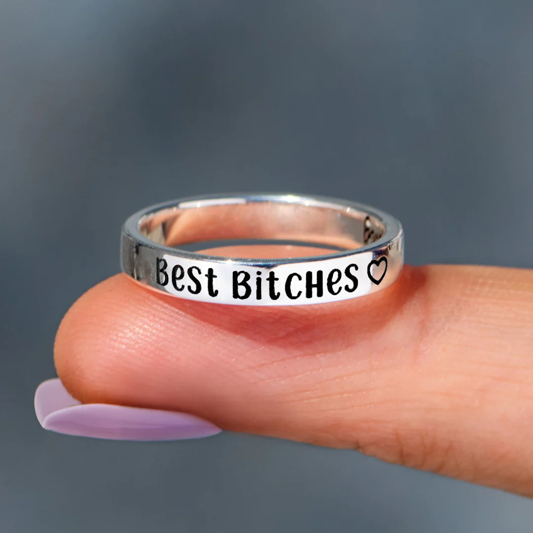 For Friend - Best Bitches Engraved Ring
