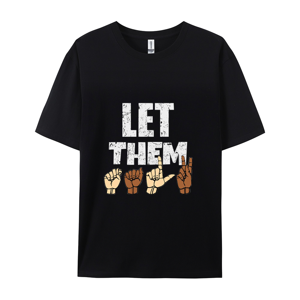 Let Them Gesture T-shirt