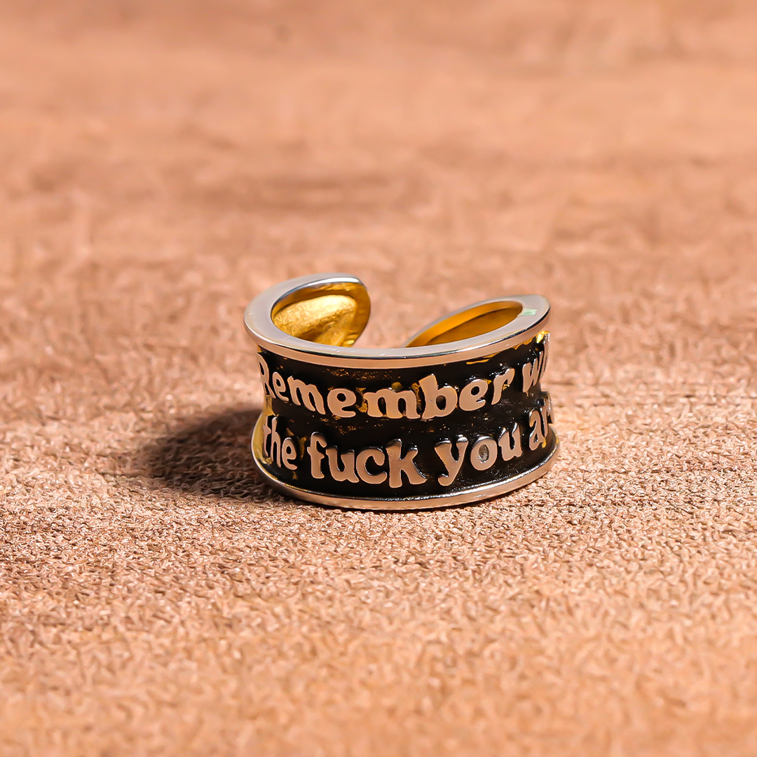  Remember Who The Fuck You Are Ring 