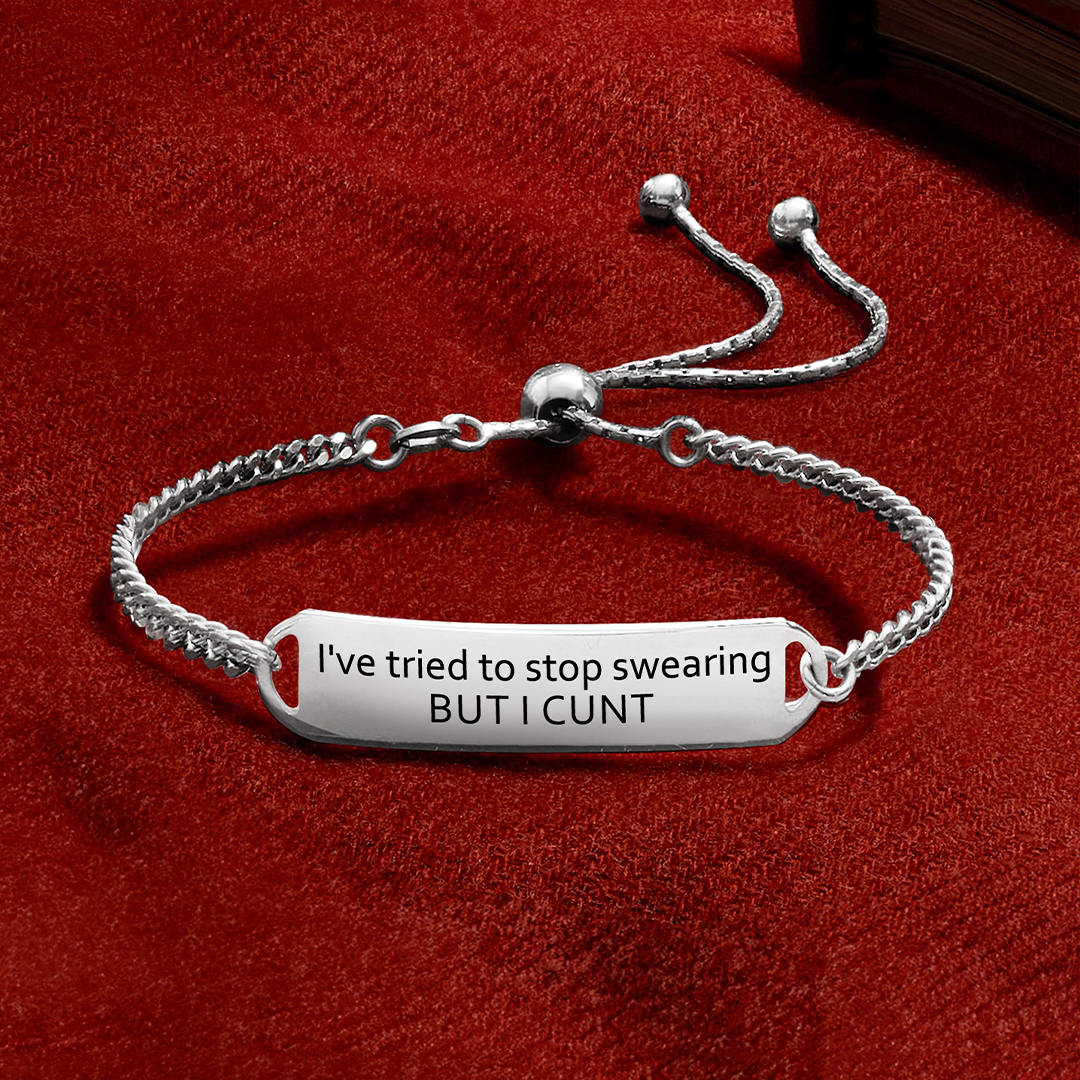 For Self - I Cunt Stop Swearing Bracelet