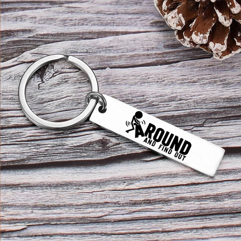 Around And Find Out Keychain