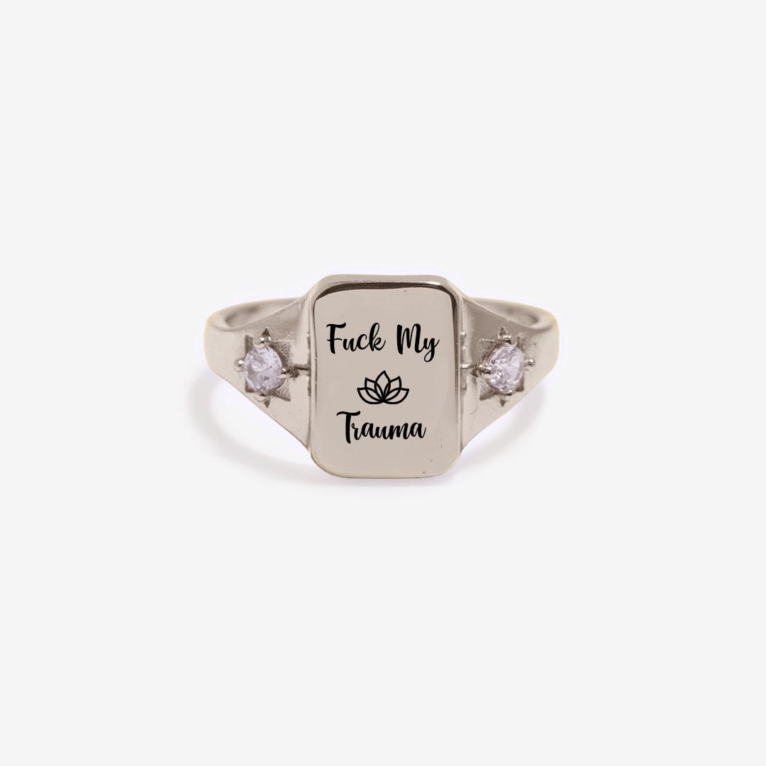 Fuck My Trauma Square Ring