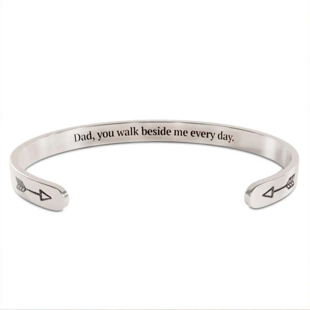 Memorial - Dad, You Walk Beside Me Everyday Cuff Bracelet