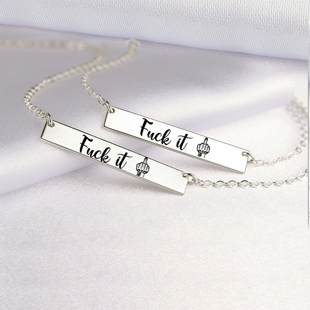 Fuck It Bar Necklace