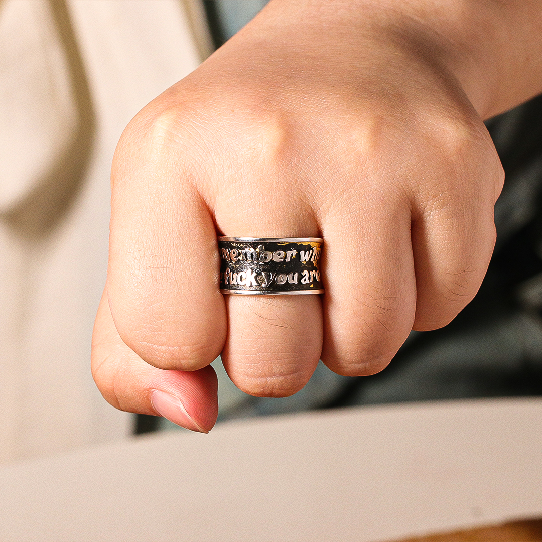  Remember Who The Fuck You Are Ring 