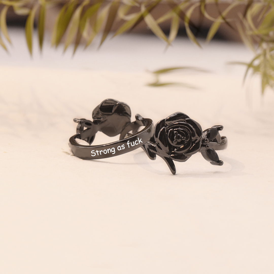 Strong as fuck Black Rose Self-Love Ring