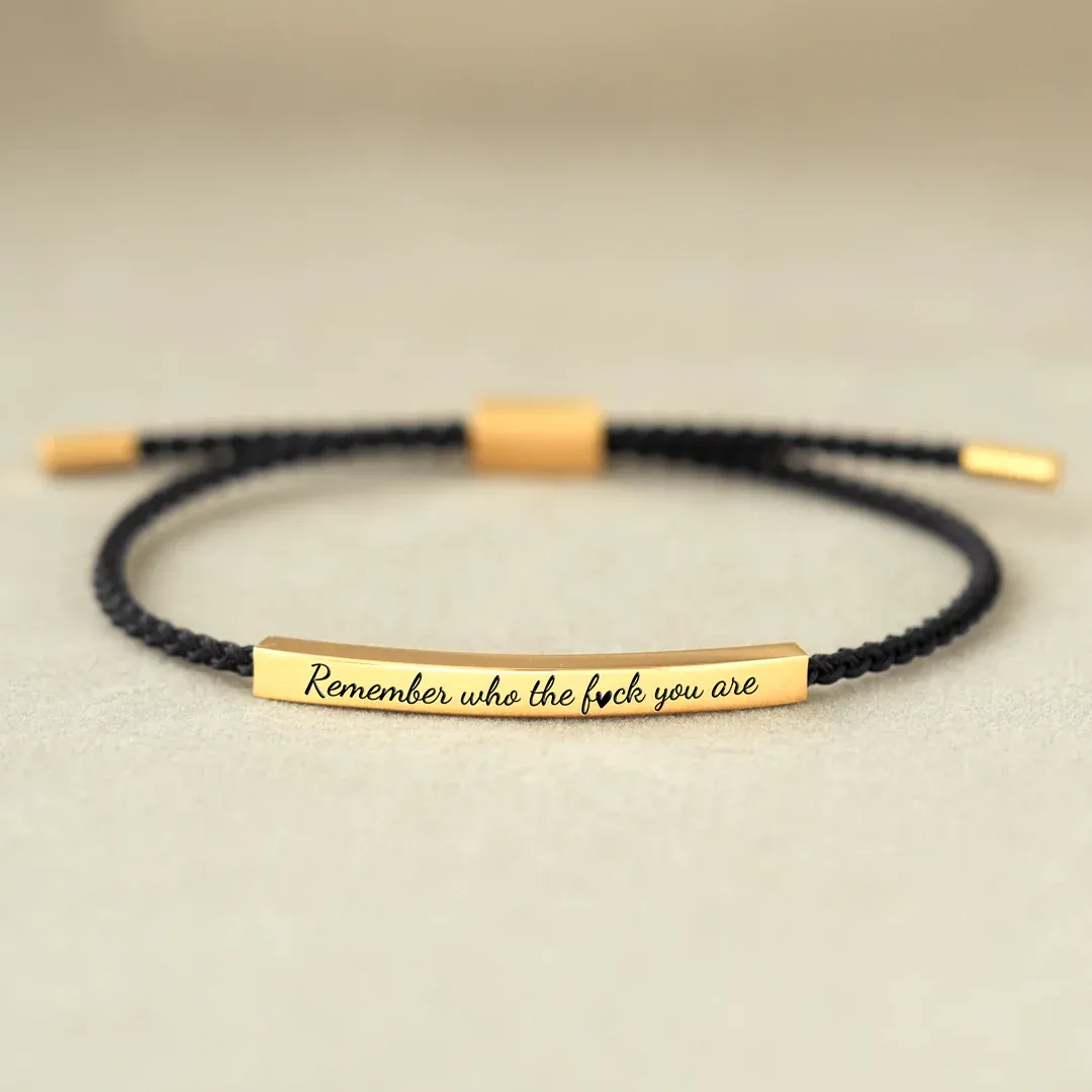 Remember Who the Fuck You Are Motivational Tube Bracelet