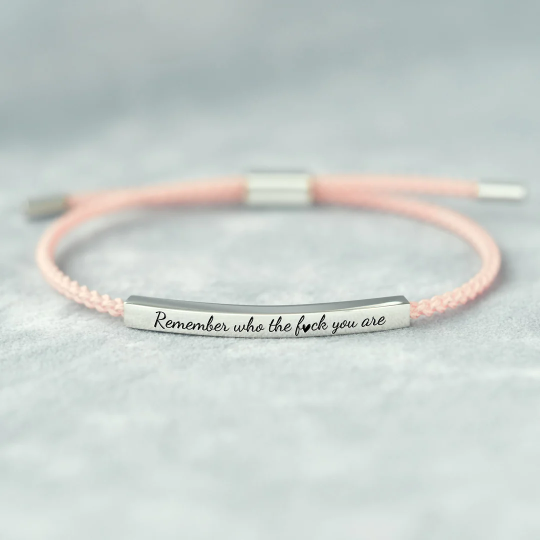 Remember Who the Fuck You Are Motivational Tube Bracelet
