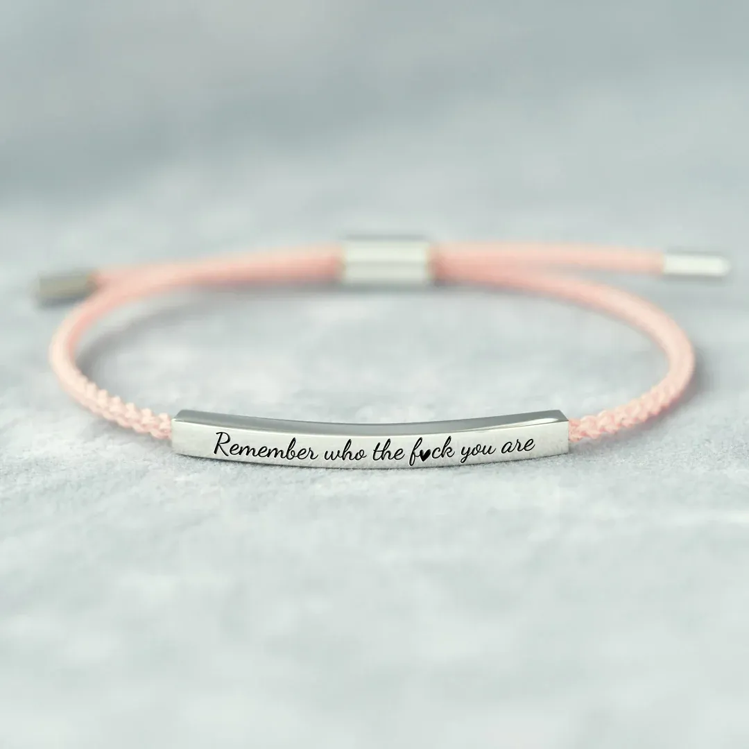 Remember Who the Fuck You Are Motivational Tube Bracelet