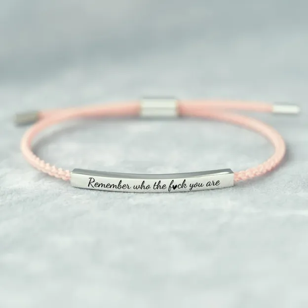 Remember Who the Fuck You Are Motivational Tube Bracelet
