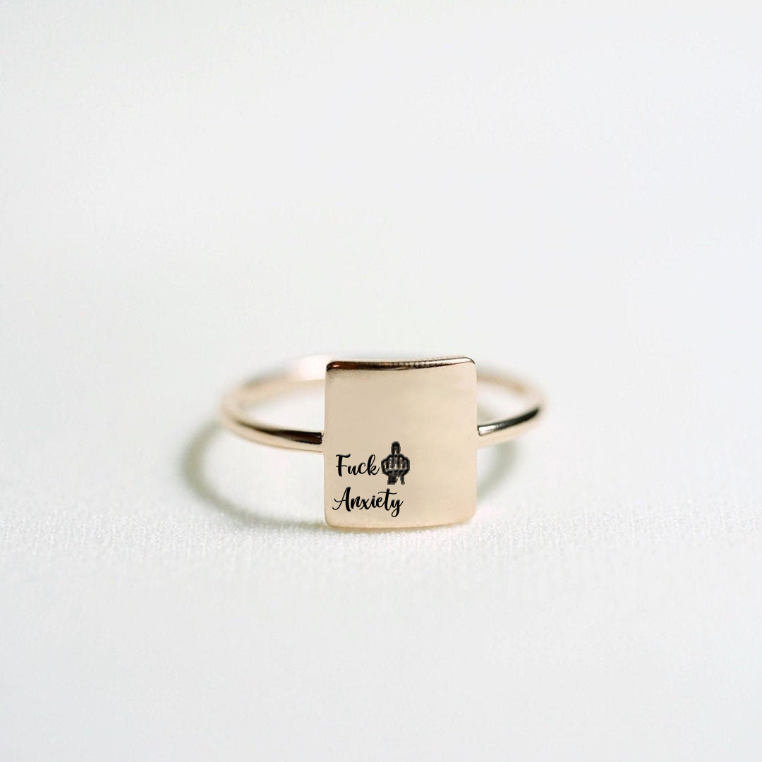 "Fuck Anxiety" Engraved Square Ring