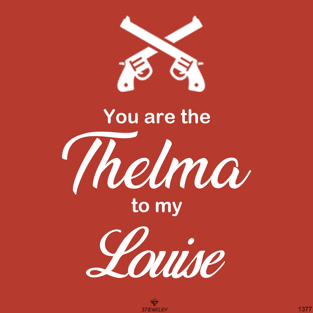 For Friend - You Are The Louise To My Thelma Mtaching Friends Bracelet
