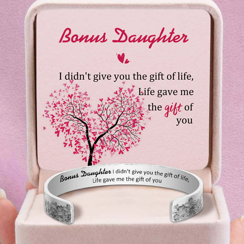 For Bonus Daughter - I Didn't Give You The Gift Of Life Life Gave Me The Gift Of You Wave Cuff Bracelet-37bracelet