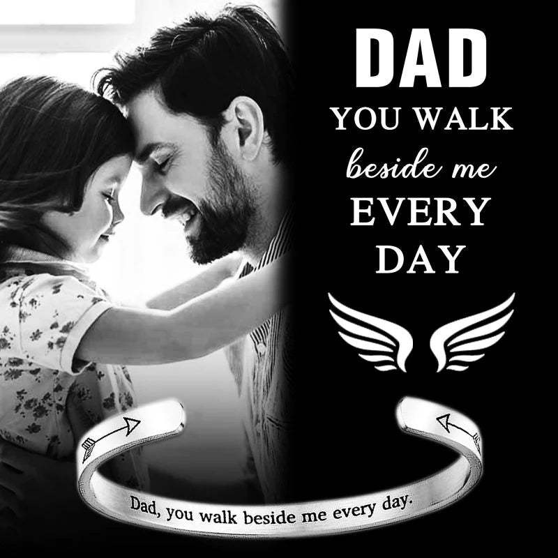 Memorial - Dad, You Walk Beside Me Everyday Cuff Bracelet