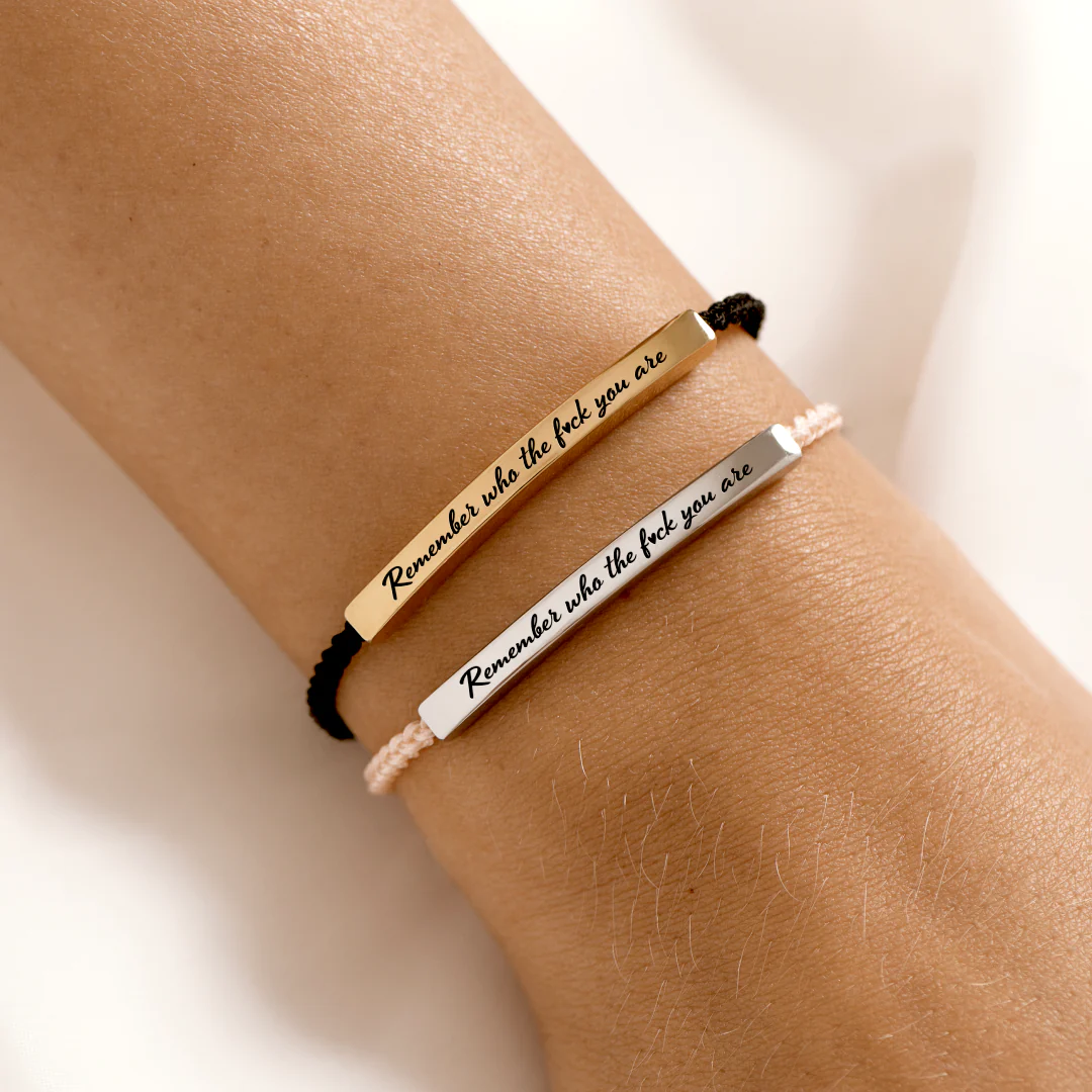 Remember Who the Fuck You Are Motivational Tube Bracelet