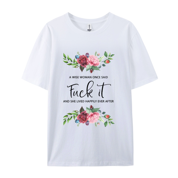 Fuck It T-shirt