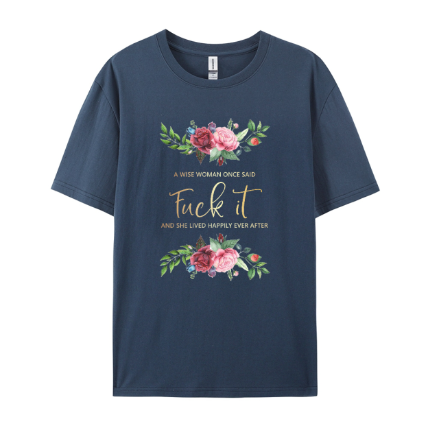 Fuck It T-shirt