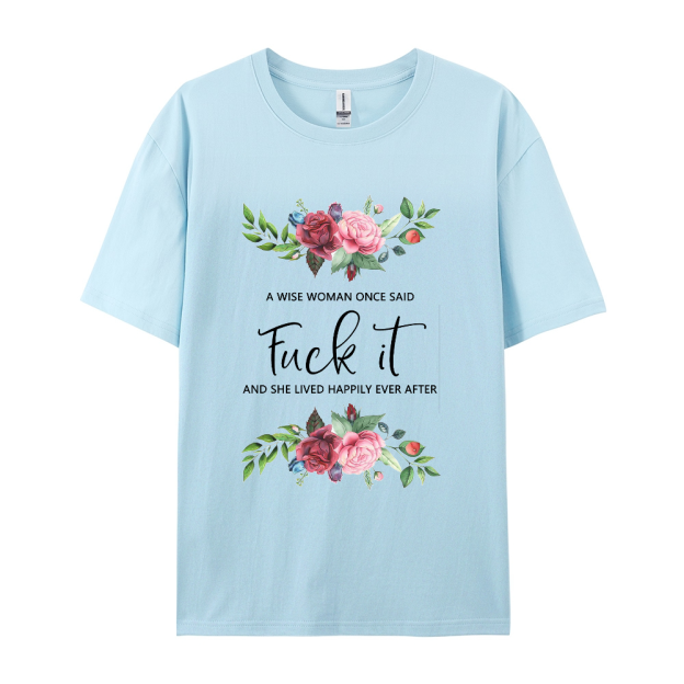 Fuck It T-shirt