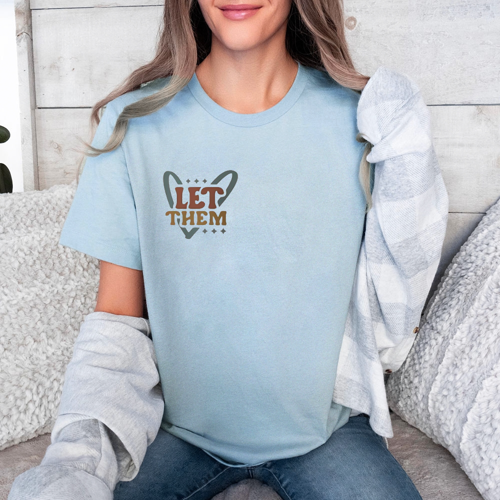 Let Them T-shirt