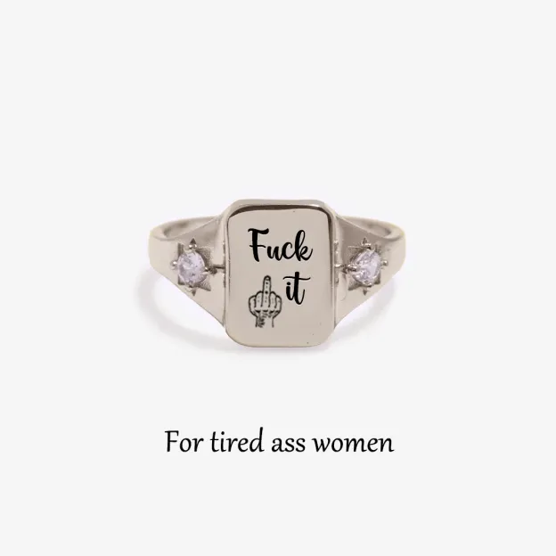 "Fuck It" Ring