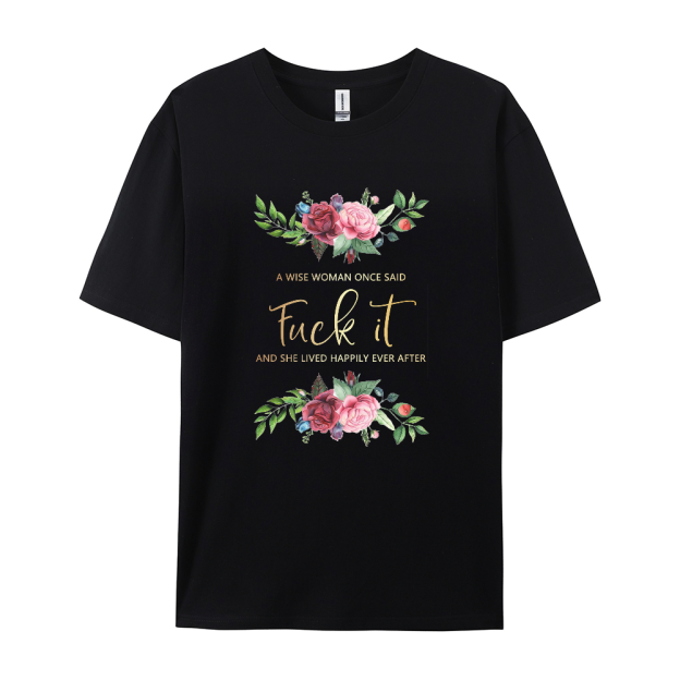 Fuck It T-shirt