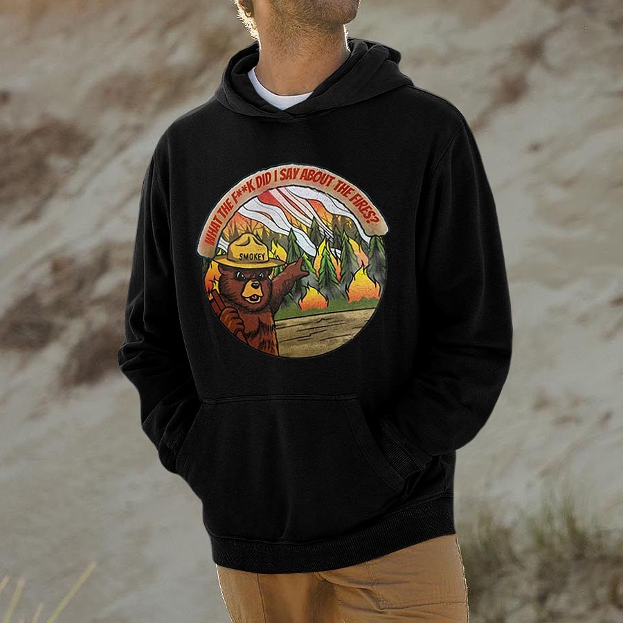 What The Fxxk Did I Say About The Fires Printed Men's Hoodie