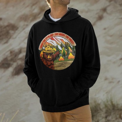 What The Fxxk Did I Say About The Fires Printed Men's Hoodie