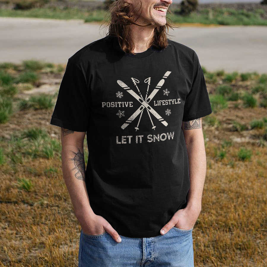 Positive Lifestyle Let It Snow T-shirt