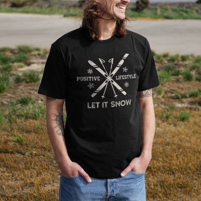 Positive Lifestyle Let It Snow T-shirt