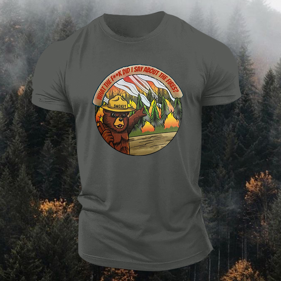 What The Fxxk Did I Say About The Fires Printed Men's T-shirt Image - 1