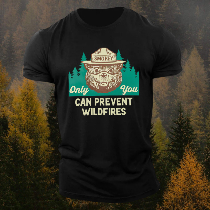 Only You Can Prevent Wildfires T-shirt