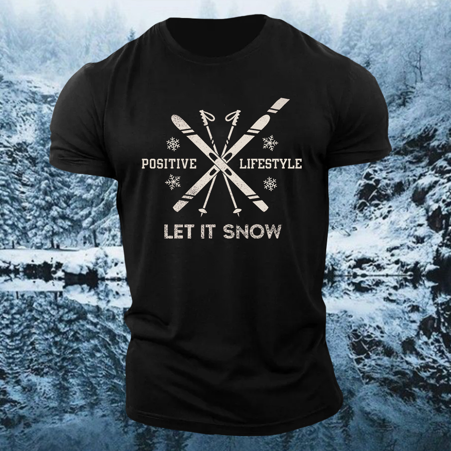 Positive Lifestyle Let It Snow T-shirt