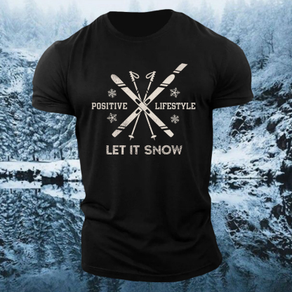 Positive Lifestyle Let It Snow T-shirt