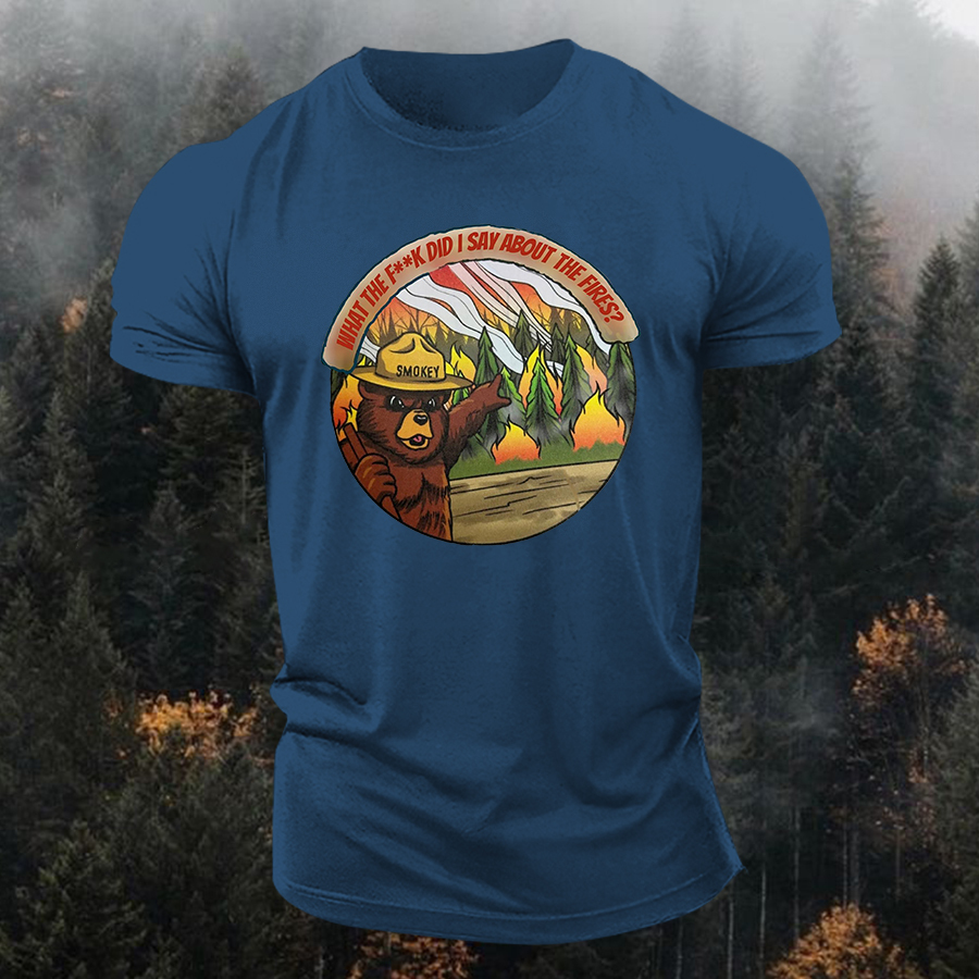What The Fxxk Did I Say About The Fires Printed Men's T-shirt Image - 3