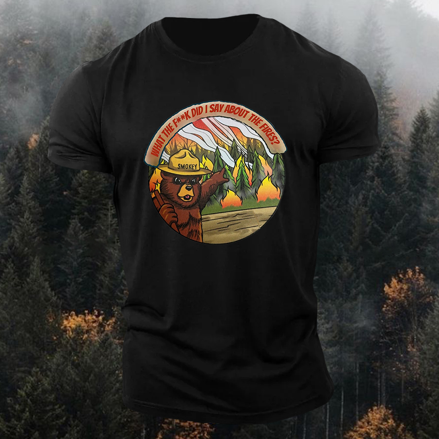 What The Fxxk Did I Say About The Fires Printed Men's T-shirt Image - 5