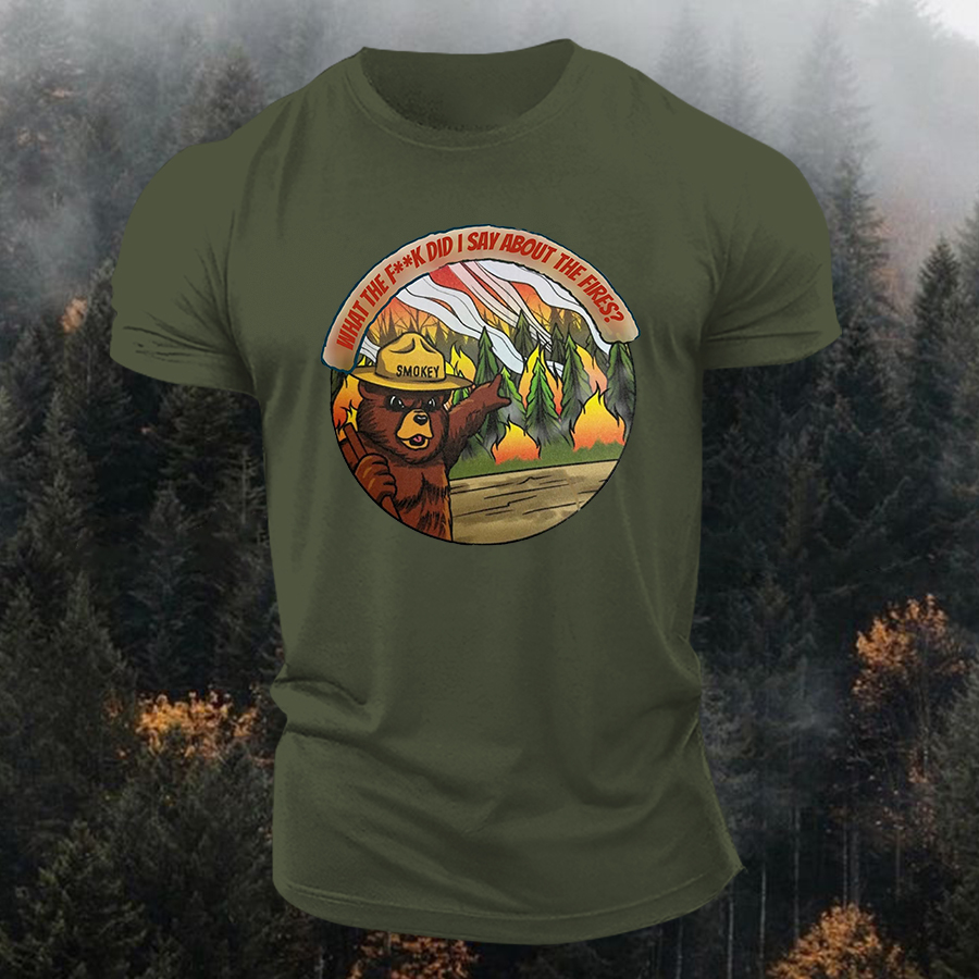 What The Fxxk Did I Say About The Fires Printed Men's T-shirt