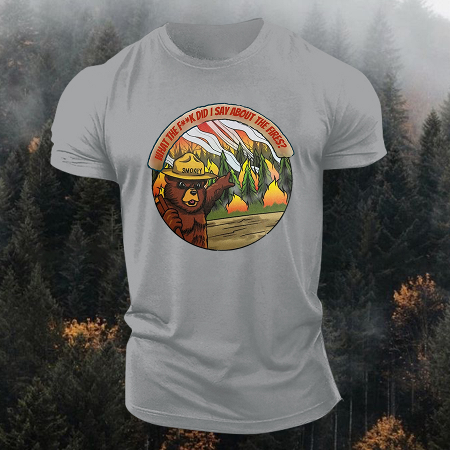 What The Fxxk Did I Say About The Fires Printed Men's T-shirt Image - 8