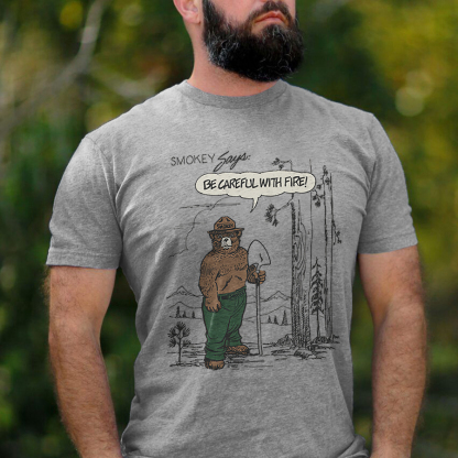 Be Careful With Fire T-shirt