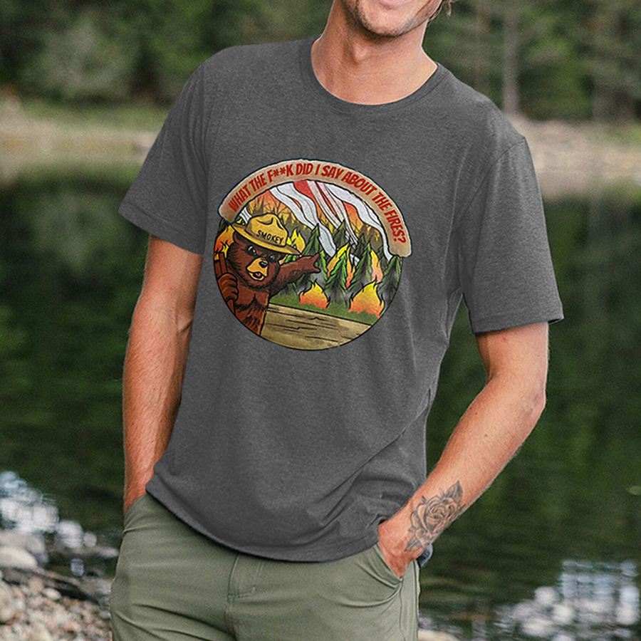 What The Fxxk Did I Say About The Fires Printed Men's T-shirt