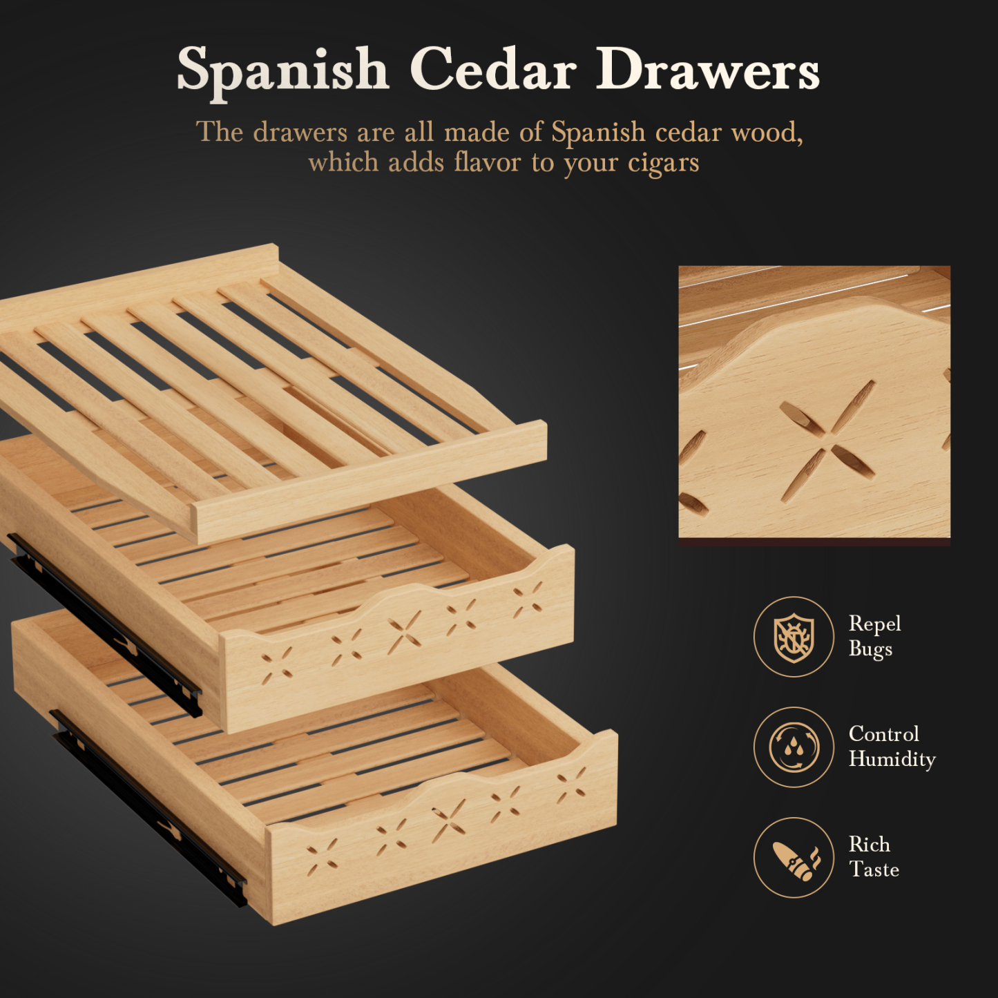 Mojgar cigar humidor features Spanish cedar drawers, which help repel bugs, control humidity, and enhance the rich taste of your cigars. The wooden drawers are designed for optimal cigar storage and preservation.