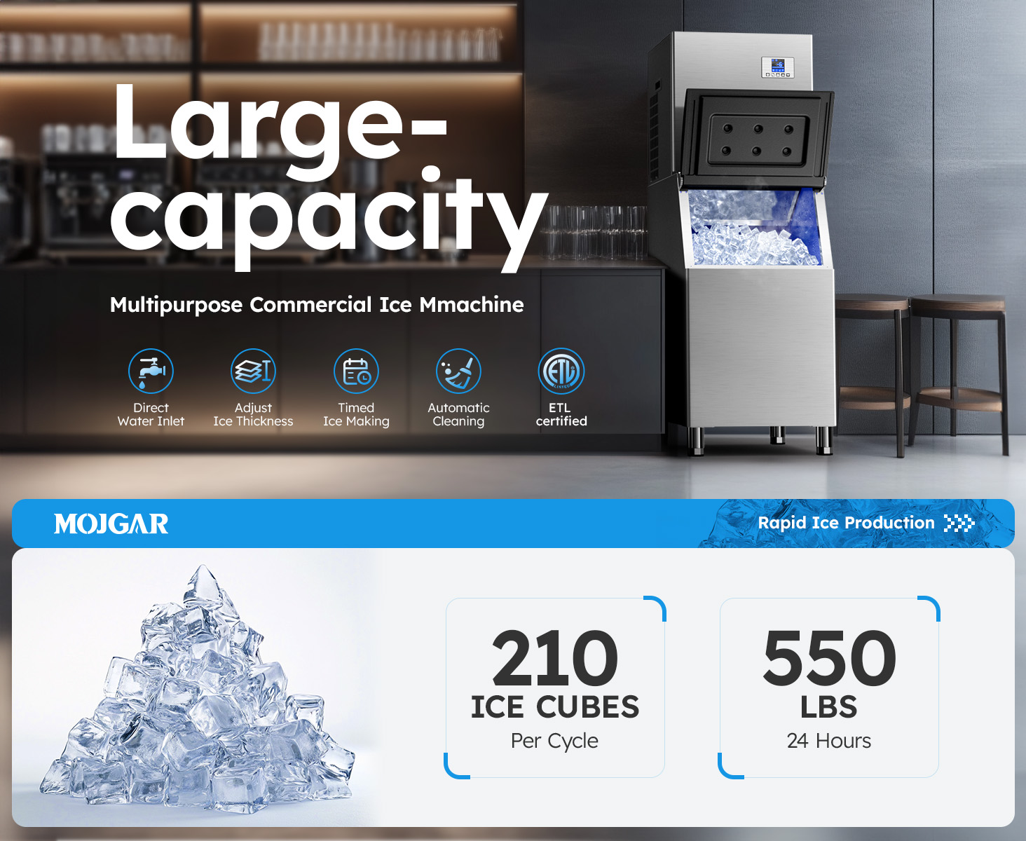 Mojgar large-capacity commercial ice maker in a bar setting, 210 ice cubes per cycle and 550 lbs per 24 hours, with direct water inlet, adjustable thickness, timed ice making, auto cleaning, ETL certified.